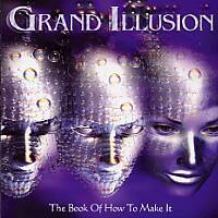 Grand Illusion (SWE-1) : The Book of How to Make It